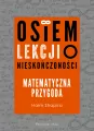Osiem lekcji nieskończoności. Matematyczna przygoda - tantis.pl