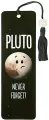 Zakładka do książki. Pluto. Never forget! - tantis.pl