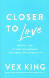 Closer to Love