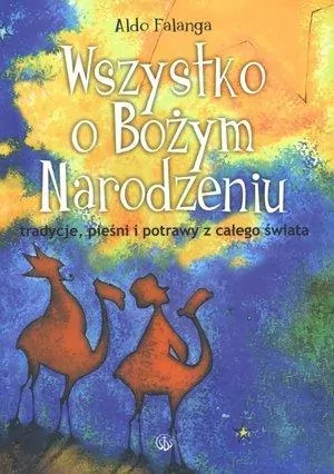 Wszystko o Bożym Narodzeniu. Tradycje, pieśni i potrawy z całego świata - tantis.pl