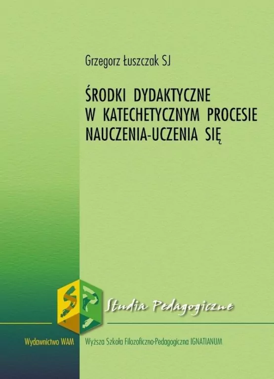Środki dydaktyczne w katechetycznym procesie.. - tantis.pl