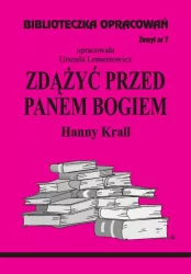 Zdążyć przed Panem Bogiem. Biblioteczka opracowań nr 7