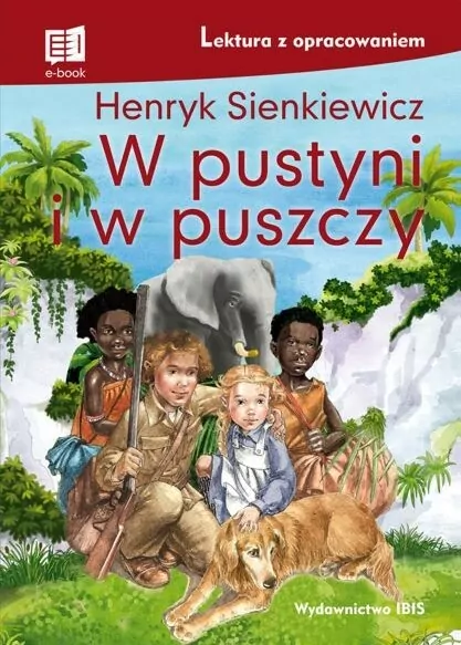 W pustyni i w puszczy. Lektura z opracowaniem - tantis.pl