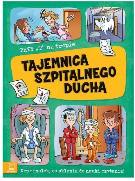 Tajemnica szpitalnego ducha. Trzy T na tropie - tantis.pl
