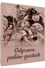 Odprawa posłów greckich. Lektura bez opracowania - tantis.pl