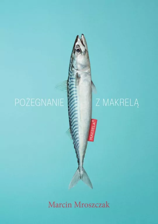 Pożegnanie z Makrelą - tantis.pl