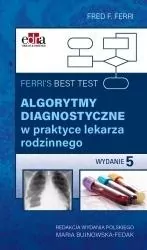 Ferri's Best Test. Algorytmy diagnostyczne w praktyce lekarza rodzinnego - tantis.pl