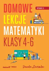 Domowe lekcje matematyki. Klasy 4-6 w.2