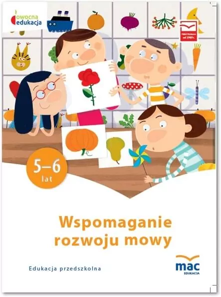 Wspomaganie rozwoju mowy. 5-6 lat. Owocna edukacja - tantis.pl