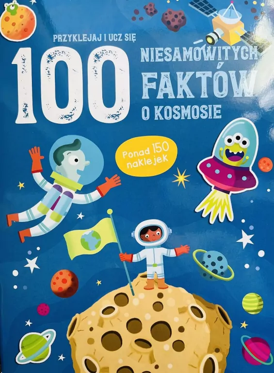 100 niesamowitych faktów o kosmosie - tantis.pl