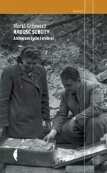 Radość soboty. Archiwum życia i śmierci