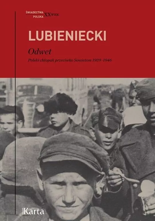 Odwet. Polski chłopak przeciwko Sowietom 1939-1946.	Świadectwa. XX wiek - tantis.pl