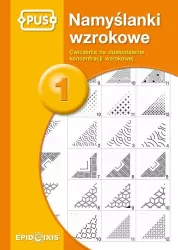 PUS Namyślanki wzrokowe 1 ćwiczenia na doskonalenie koncentracji wzrokowej