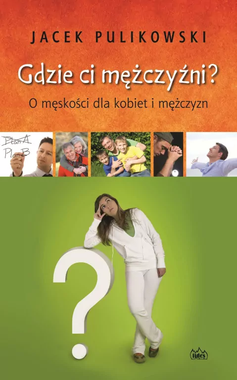 Gdzie ci mężczyźni? O męskości dla kobiet i mężczyzn - tantis.pl