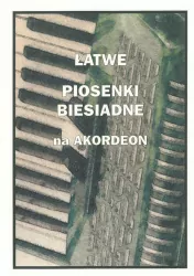 Łatwe Piosenki biesiadne na akordeon