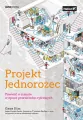 Projekt Jednorożec. Powieść o szansie w epoce przewrotów cyfrowych - tantis.pl