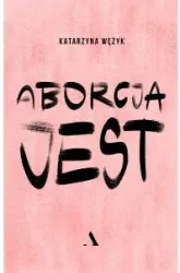 Aborcja jest