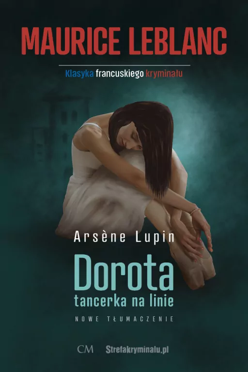 Arsene Lupin. Dorota tancerka na linie - tantis.pl