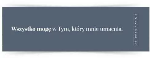 Zakładka duża. Wszystko mogę w tym, który mnie umacnia - tantis.pl