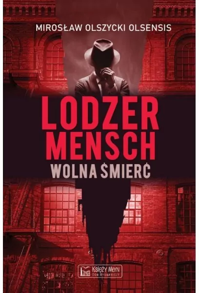 Lodzermensch. Wolna śmierć - tantis.pl