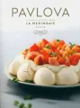 Pavlova : Favorite Recipes from La Meringaie, Paris - tantis.pl