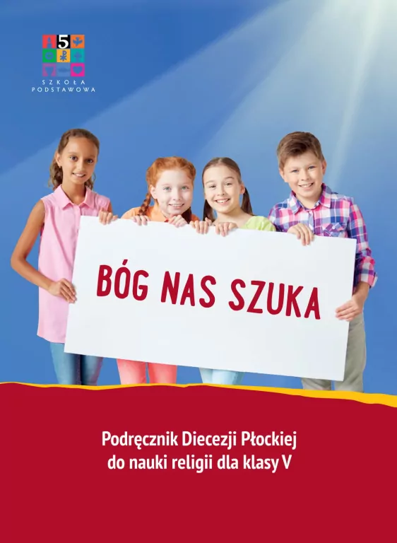 Bóg nas szuka. Podręcznik do religii dla klasy V szkoły podstawowej - tantis.pl