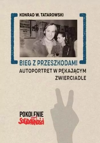 Bieg z przeszkodami: Autoportret w pękającym.. - tantis.pl