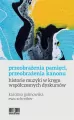 Przeobrażenia pamięci, przeobrażenia kanonu - tantis.pl