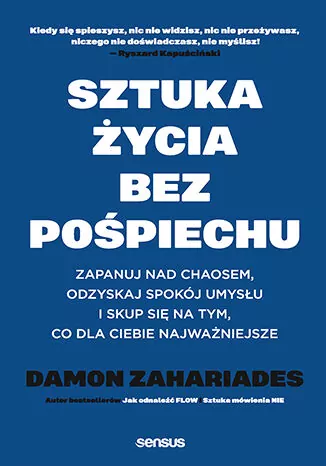 Sztuka życia bez pośpiechu. Zapanuj nad chaosem.. - tantis.pl