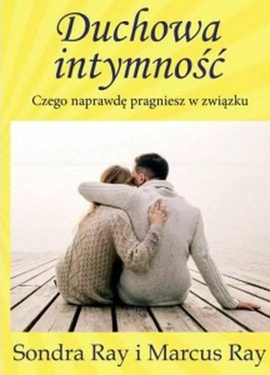 Duchowa intymność. Czego naprawdę pragniesz w związku. - tantis.pl