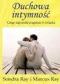 Duchowa intymność. Czego naprawdę pragniesz w związku. - tantis.pl