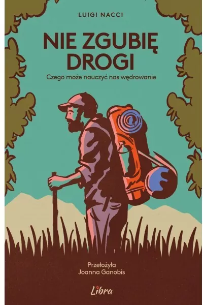 Nie zgubię drogi. Czego może nauczyć nas wędrowanie - tantis.pl