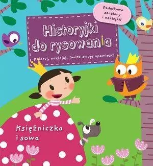 Księżniczka i sowa. Historyjki do rysowania