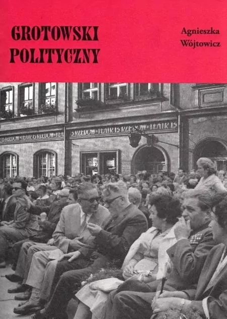 Grotowski polityczny - tantis.pl