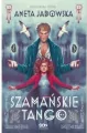 Szamańskie tango. Trylogia szamańska. Tom 2 - tantis.pl
