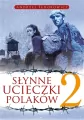 Słynne ucieczki Polaków 2 - tantis.pl