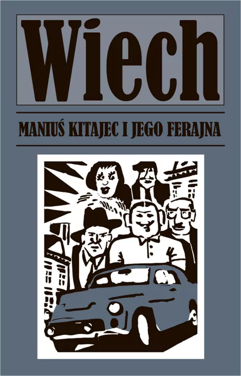 Maniuś Kitajec i jego ferajna. Wiech. Opowiadania powojenne - tantis.pl