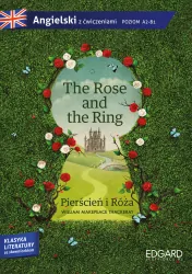 The Rose and the Ring Pierścień i Róża Adaptacja klasyki literatury z ćwiczeniami