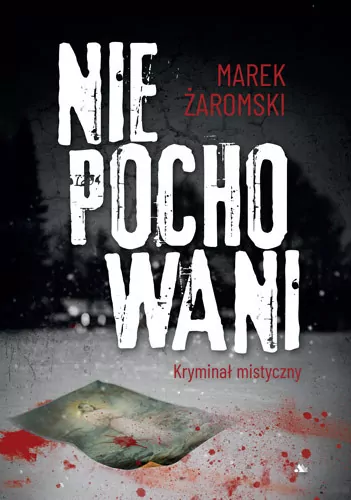 Niepochowani. Kryminał mistyczny - tantis.pl