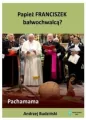 Papież Franciszek bałwochwalcą? - tantis.pl