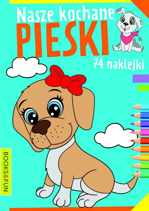 Nasze kochane pieski. Kolorowanka z naklejkami - tantis.pl