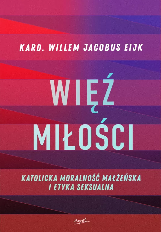 Więź miłości. Katolicka moralność małżeńska i etyka seksualna - tantis.pl