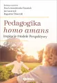 Pedagogika homo amans. Inspiracje, modele.. - tantis.pl