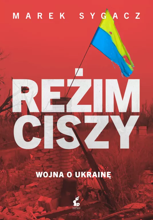 Reżim ciszy. Wojna o Ukrainę - tantis.pl