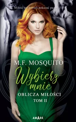 Oblicza miłości. Tom II Wybierz mnie