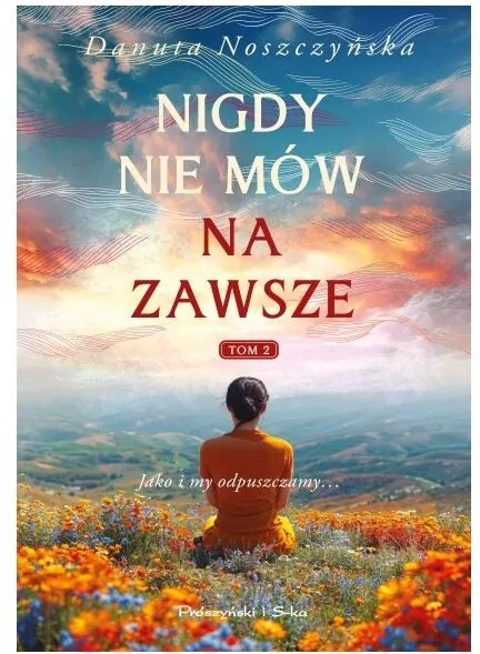 Nigdy nie mów na zawsze. Tom 2 - tantis.pl