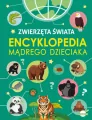 Encyklopedia mądrego dzieciaka. Zwierzęta Świata - tantis.pl