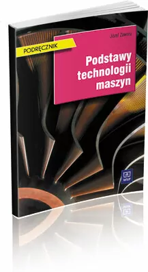 Podstawy technologii maszyn. Podr. WSIP - tantis.pl