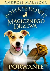 Porwanie. Bohaterowie Magicznego Drzewa