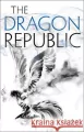 The Dragon Republic - tantis.pl